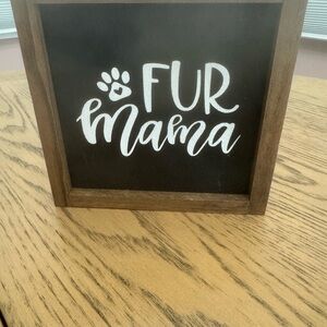 Fur Mama Wooden Sign